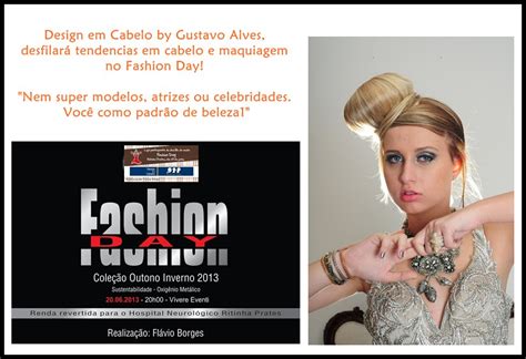 Gustavo Alves Design Em Cabelos Fashion Day By Gustavo Alves Desfile