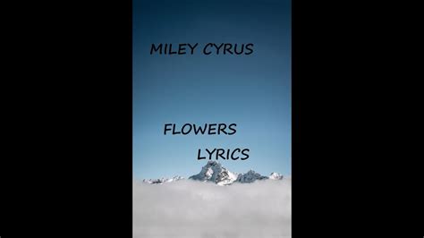 Miley Cyrus Flowers Lyrics Youtube