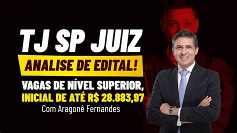 Concurso Tj Sp Juiz Analise De Edital Vagas De N Vel Superior