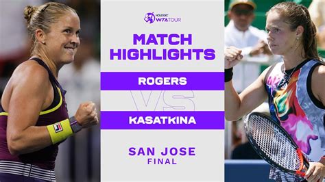 Shelby Rogers Vs Daria Kasatkina San Jose Final Wta Match