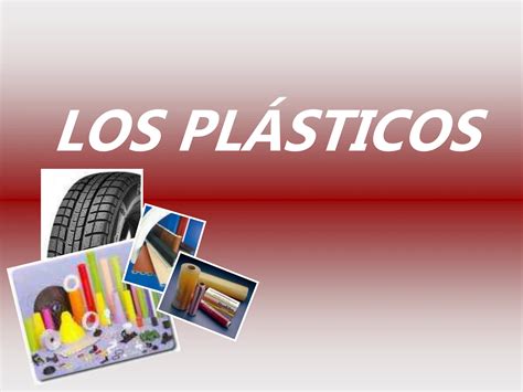 Los Plasticos Tipos Y Los Desechos Que Generanppt