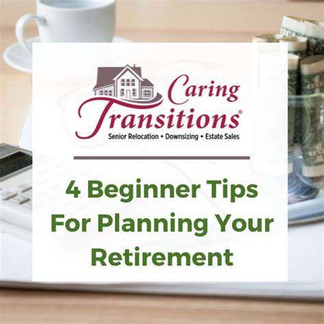 4 Beginner Tips For Planning Your Retirement Caring Transitions