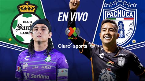 Santos Vs Pachuca En Vivo La Liga Mx Resultado Y Goles De La Jornada