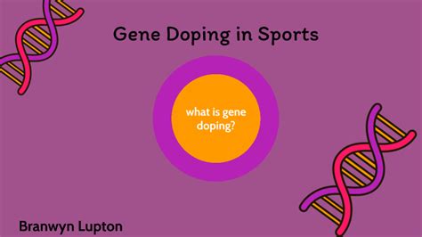 Gene Doping In Sports By Branwyn J Lupton On Prezi