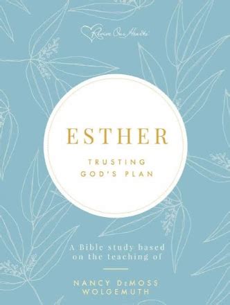 Esther Trusting God S Plan Bible Study By Nancy DeMoss Wolgemuth