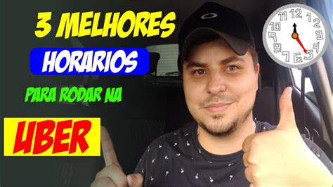 Quais Os Melhores Hor Rios Para Trabalhar Na Uber Youtube