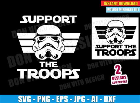 Support The Troops Svg Dxf Png Star Wars Stormtrooper Cut Files