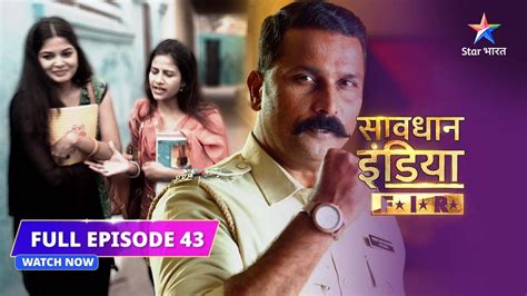 FULL EPISODE 43 Barson Pehle Kya Hua Tha Savdhaan India F I R