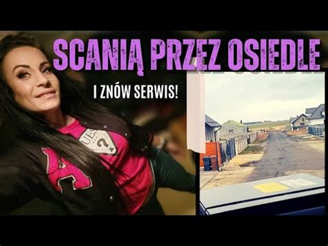 Scani Przez Osiedle Serwis Szybka Trasa Solo Potem Tandem Praca