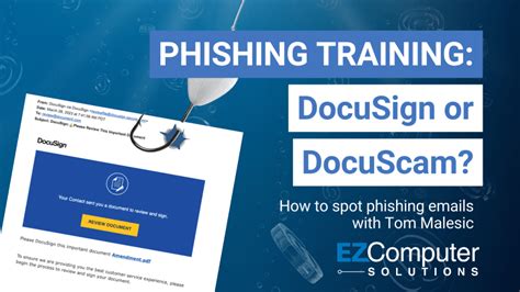 Phishing Training With Tom Malesic DocuSign Scam EZComputer