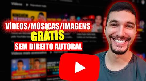 Vídeos Imagens E Músicas Sem Direitos Autorais Para Youtube E Canal