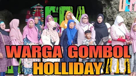 Warga Gombol Nusajati Liburan Ke Goa Jati Jajar Gombong Youtube