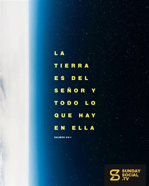 La tierra es del Señor y todo lo que hay en ella Salmos 24 1