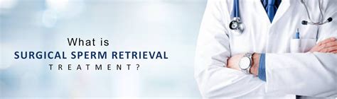 Best Surgical Sperm Retrieval Treatment In India Surgical Sperm Retrieval Treatment Procedure