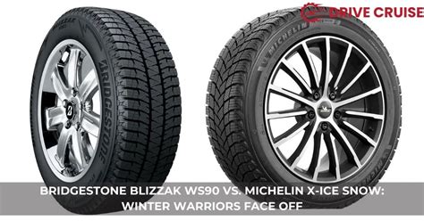 Bridgestone Blizzak WS90 Vs Michelin X-Ice Snow: Ultimate Winter Tire ...