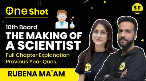 The Making Of Scientist Full Chapter Explanation With Rubena Maam