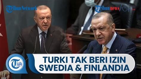 Presiden Turki Tak Izinkan Swedia Finlandia Gabung Nato Pejabat