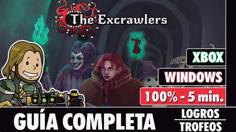 THE EXCRAWLERS Guía completa LOGROS TROFEOS YouTube