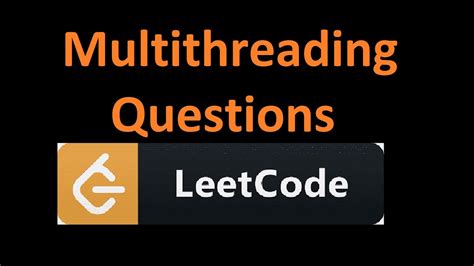 All Leetcode Multithreading Questions Solved YouTube