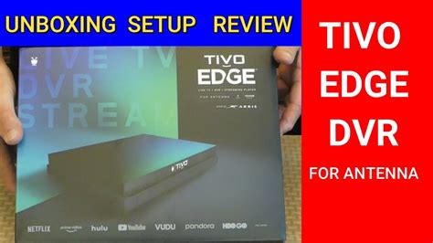 Tivo Edge Streaming DVR For Antenna Unboxing Complete Set Up And