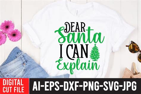 Dear Santa I Can Explain SVG Cut File 2315775