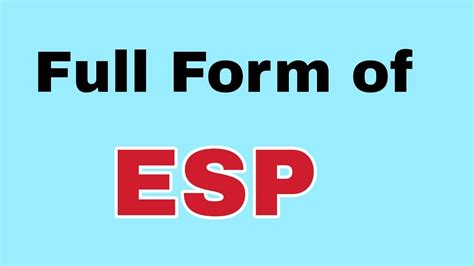 Esp Full Form Esp Meaning या मतलब क्या है Youtube