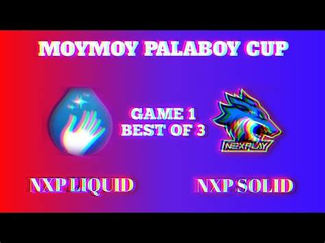 Nexplay Liquid Nxp Vs Nexplay Solid Nxp Game Best Of Moymoy