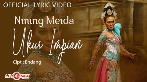 Nining Meida Ukur Impian Official Lyric Version YouTube