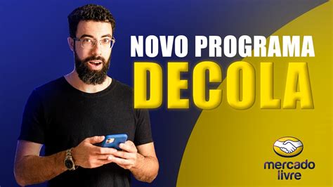 Chegou o programa decola Mercado Livre Tenha todos os benefícios para