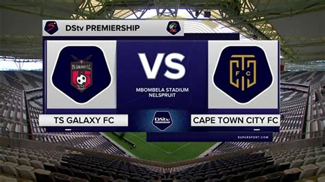 Dstv Premiership Ts Galaxy V Cape Town City Fc Highlights Youtube