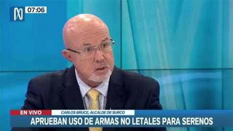 Carlos Bruce Surco Les Dará Todas Las Armas No Letales A Los Agentes