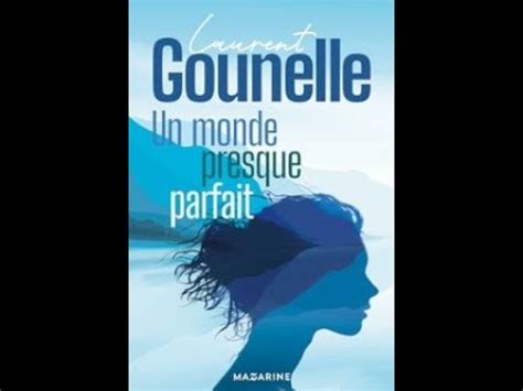 Un Monde Presque Parfait Laurent Gounelle Youtube