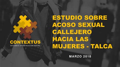 ESTUDIO SOBRE ACOSO SEXUAL CALLEJERO HACIA LAS MUJERES TALCA Ppt