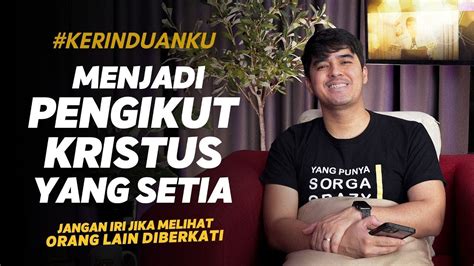 Kerinduanku Eps Menjadi Pengikut Kristus Yang Setia Gideon