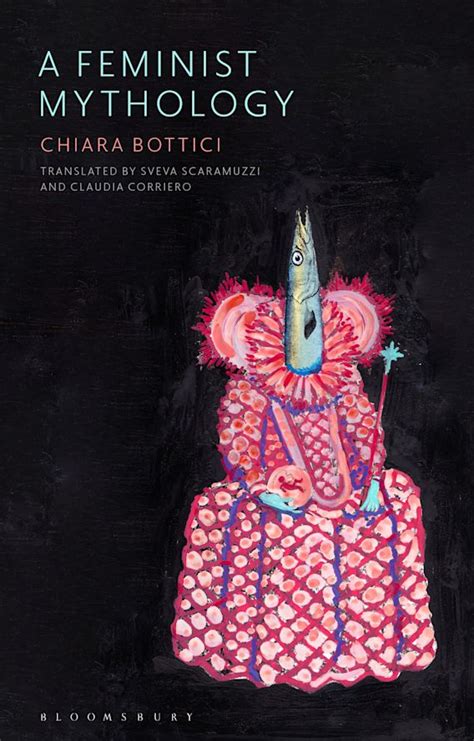 A Feminist Mythology Chiara Bottici Bloomsbury Academic