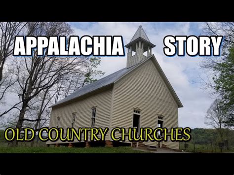 Appalachia Story Of The Old Country Churches