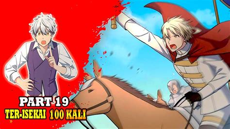 Alur Cerita Manhwa Ter Isekai 100 Kali Yang Over Power Terbaru Manhua