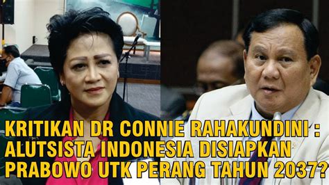 Dr Connie Rahakundini Ungkap Detail Biaya Pembelian Alutsista Oleh