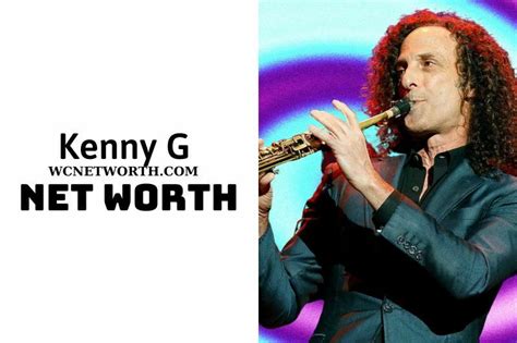 What Is Kenny G Net Worth 2023 Things To Know Wcnetworth