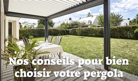 Comment Bien Choisir Votre Pergola En 2024