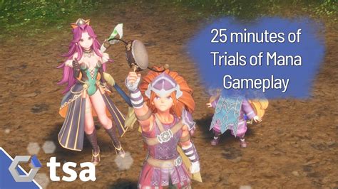 25 Minutes Of Trials Of Mana Remake Gameplay Youtube