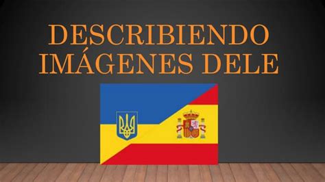 Describiendo Imagenes En Espanol Y Direpptx