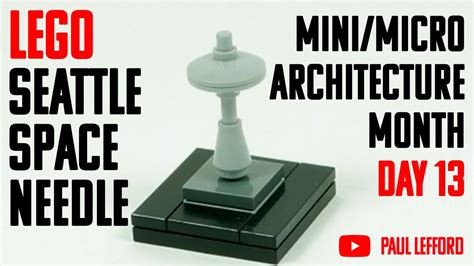 Lego Seattle Space Needle Micro Architecture Build Month Day 13 Youtube