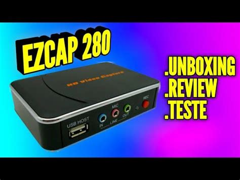 Ezcap Unboxing E Teste Desta Placa De Captura Youtube