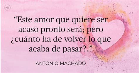 Antonio Machado Poemas C Lebres Que Enamoran Y Que Querr S Compartir