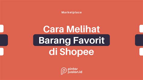 Cara Melihat Barang Favorit Di Shopee Web PC Laptop Dan HP