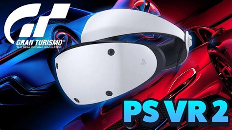 Psvr 2 And Gran Turismo 7 The Unbeatable Youtube