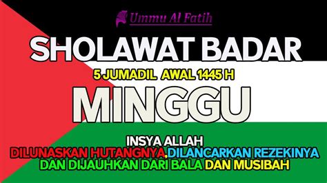 Sholawat Badar Mustajab Mendatangkan Rezeki Bertubi Tubi Insya Allah