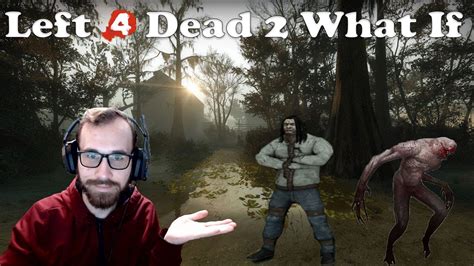 What If The Left 4 Dead 2 Scrapped Special Infected Were Real Youtube