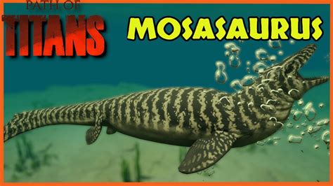 Mosasaurus New Mod Creature Path Of Titans Youtube